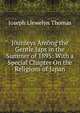 Journeys Among the Gentle Japs in the Summer of 1895: With a Special Chapter On the Religions of Japan, Joseph Llewelyn Thomas 