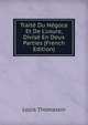 Trait? Du N?goce Et De L'usure, Divis? En Deux Parties (French Edition), Louis Thomassin 