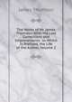 The Works of Mr. James Thomson: With His Last Corrections and Improvements . to Which Is Prefixed, the Life of the Author, Volume 2, Thomson James 