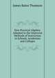 New Practical Algebra: Adapted to the Improved Methods of Instruction in Schools, Academies and Colleges, James Bates Thomson 