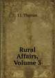 Rural Affairs, Volume 3, J J. Thomas 