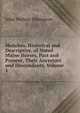 Sketches, Historical and Descriptive, of Noted Maine Horses, Past and Present, Their Ancestors and Descendants, Volume 1, John Wallace Thompson 