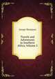 Travels and Adventures in Southern Africa, Volume 2, George Thompson 