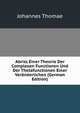 Abriss Einer Theorie Der Complexen Functionen Und Der Thetafunctionen Einer Veranderlichen (German Edition), Johannes Thomae 