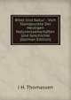 Bibel Und Natur: . Vom Standpunkte Der Heutigen Naturwissenschaften Und Geschichte (German Edition), J H. Thomassen 