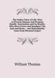 The Safety-Valve of Life: How to Prevent Disease and Promote Health. Vaccination and Its Results. Why Have Fevers and Smallpox? the Soul and Brain, . and Hydrophobia. Facts from Personal Experi, William Thomas 