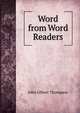 Word from Word Readers, John Gilbert Thompson 