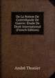 De La Notion De Contrebande De Guerre: Etude De Droit International (French Edition), Andre Thonier 