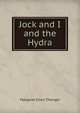 Jock and I and the Hydra, Margaret Ellen Thonger 