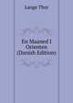 En Maaned I Orienten (Danish Edition), Lange Thor 