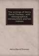 The writings of Henry David Thoreau ; with bibliographical introductions and full indexes, Thoreau, Henry David, 1817-1862 