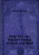 Only five; or, Pussie's frolics in farm and field, Ismay Thorn 