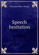 Speech hesitation, Eliza Jane Ellery Thorpe 