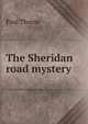 The Sheridan road mystery, Paul Thorne 