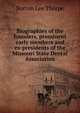 Biographies of the founders, prominent early members and ex-presidents of the Missouri State Dental Association, Burton Lee Thorpe 