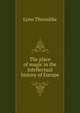 The place of magic in the intellectual history of Europe, Lynn Thorndike 