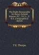 The Right Honourable Sir Henry Enfield Roscoe, P.C., D.C.L., F.R.S. a biographical sketch, Thorpe, T. E. (Thomas Edward), Sir, 1845-1925 