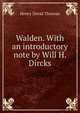 Walden. With an introductory note by Will H. Dircks, Thoreau, Henry David, 1817-1862 
