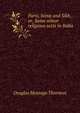 Parsi, Jaina and Sikh, or, Some minor religious sects in India, Douglas Montagu Thornton 