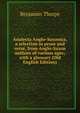 Analecta Anglo-Saxonica, a selection in prose and verse, from Anglo-Saxon authors of various ages; with a glossary (Old English Edition), Benjamin Thorpe 