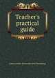 Teacher's practical guide, Laura Loehle. [from old catal Thornburg 