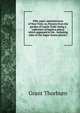 Fifty years' reminiscences of New-York; or, Flowers from the garden of Laurie Todd: being a collection of fugitive pieces which appeared in the . including tales of the Sugar-house prison i, Grant Thorburn 