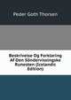 Beskrivelse Og Forklaring Af Den Sondervissingske Runesten (Icelandic Edition), Peder Goth Thorsen 