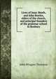 Lives of Isaac Heath, and John Bowles, elders of the church, and principal founders of the grammar school in Roxbury, John Wingate Thornton 