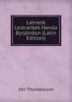 Latnesk Lestrarbok Handa Byrjondun (Latin Edition), Jon Thorkelsson 