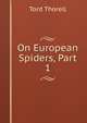 On European Spiders, Part 1, Tord Thorell 
