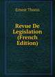 Revue De Legislation (French Edition), Ernest Thorin 