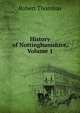 History of Nottinghamshire, Volume 1, Robert Thoroton 