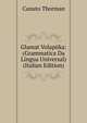 Glamat Volapuka: (Grammatica Da Lingua Universal) (Italian Edition), Canuto Thorman 
