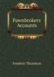 Pawnbrokers' Accounts, Frederic Thornton 