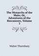 The Monarchs of the Main; Or, Adventures of the Buccaneers, Volume 3, Thornbury, Walter, 1828-1876 