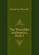 The Thorndike Arithmetics, Book 3, Thorndike, Edward L. 