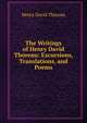 The Writings of Henry David Thoreau: Excursions, Translations, and Poems, Thoreau, Henry David, 1817-1862 