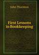First Lessons in Bookkeeping, John Thornton 