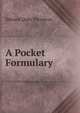 A Pocket Formulary, Edward Quin Thornton 