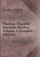 Thomas Thorilds Samlade Skrifter, Volume 1 (Swedish Edition), Thomas Thorild 