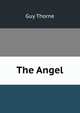 The Angel, Guy Thorne 