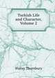 Turkish Life and Character, Volume 2, Thornbury, Walter, 1828-1876 