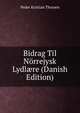 Bidrag Til Norrejysk Lydl?re (Danish Edition), Peder Kristian Thorsen 