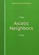 Asiatic Neighbors, Septimus Smet Thorburn 