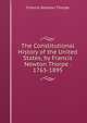 The Constitutional History of the United States, by Francis Newton Thorpe . 1765-1895, Francis Newton Thorpe 
