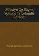 ?fintyri Og Sogur, Volume 1 (Icelandic Edition), Ганс Христиан Андерсен 
