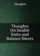 Thoughts On Double Entry and Balance Sheets, Thoughts 