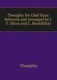 Thoughts for Glad Days: Selected and Arranged by J.F. Elton and L. Bourdillon, Thoughts 