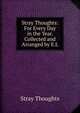 Stray Thoughts: For Every Day in the Year. Collected and Arranged by E.L., Stray Thoughts 