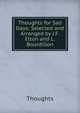 Thoughts for Sad Days: Selected and Arranged by J.F. Elton and L. Bourdillon, Thoughts 